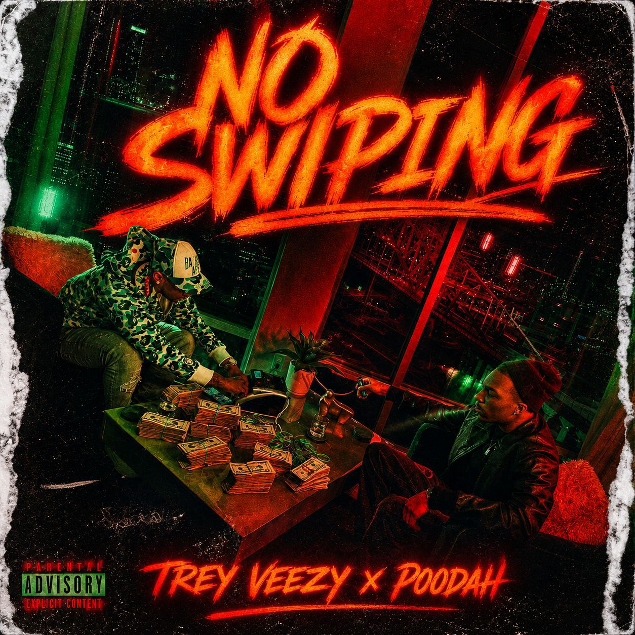 No Swiping — Trey Veezy x Poodah